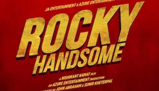 Rocky Handsome First Look