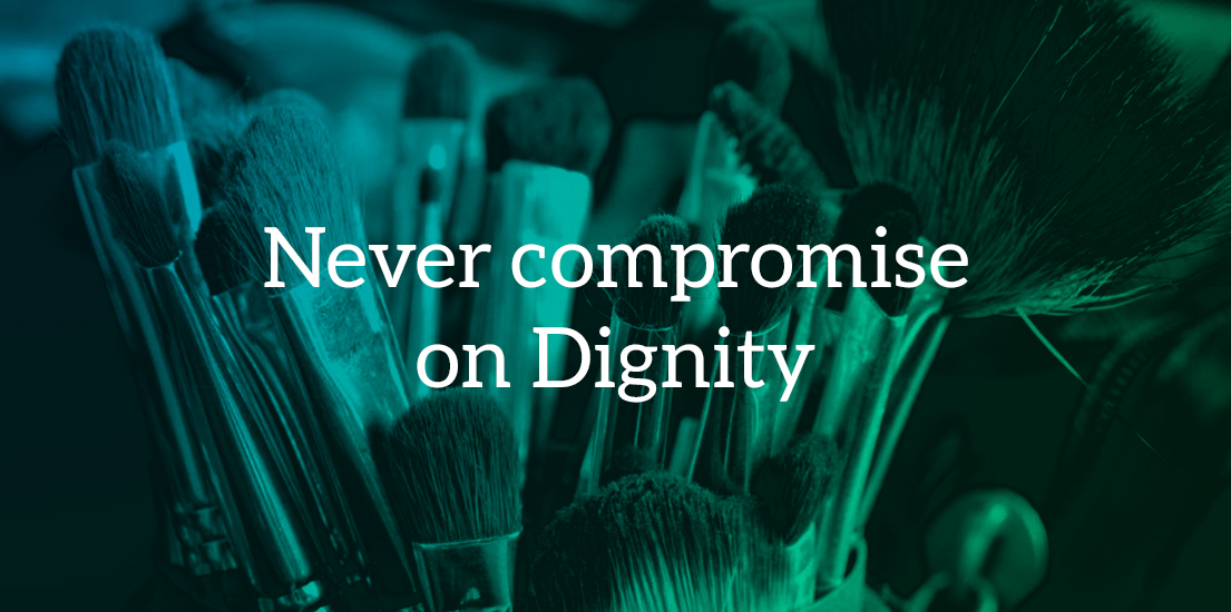 Never compromise on Dignity